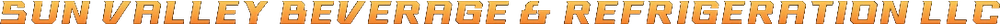 Sun Valley Beverage & Refrigeration LLC
